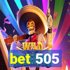 bet 505